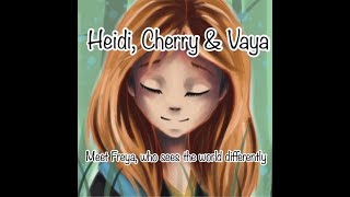 Heidi, Cherry &amp; Vaya Meet Freya Who Sees The World Differently - Children&#39;s Bedtime Story/Meditation