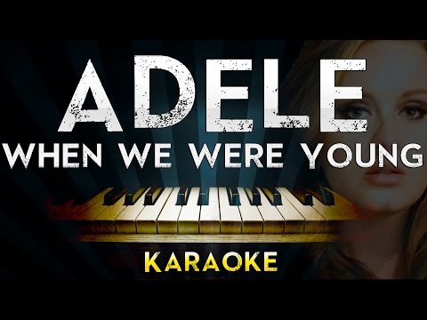 Adele - When We Were Young | Piano Karaoke Instrumental Lyrics Cover Sing Along