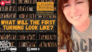 An American High: What Will The First Turning Look Like? - Book Club Week #5 --The Fourth Turning