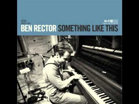 She Is- Ben Rector All Rights Reserved Ben Rector Music http://benrectormusic.com