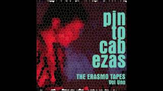 Pintocabezas - The Erasmo Tapes Vol. I
