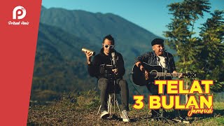 Download lagu TELAT 3 BULAN JAMRUD... mp3