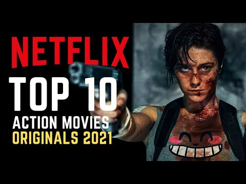 TOP 10 Best Netflix Action Movies 2021 | Watch Now on Netflix!