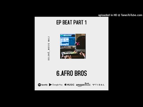 6._- AFRO BROS BEAT BY FAL JP ( PART 1 )