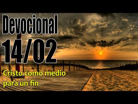 Cristo como medio para un fin. Devocional John Piper Solid Joys 14/02