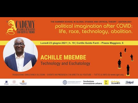 ACHILLE MBEMBE | Technology and Eschatology