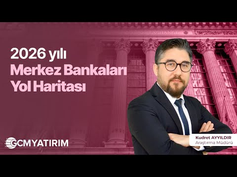 2026 yılı Merkez Bankaları Yol Haritası