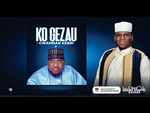 Dauda Kahutu Rarara (Ko Gezau Gwamnan Kebbi) Official Music 2025