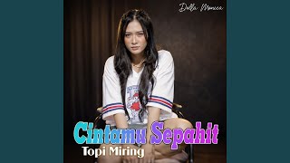 Download lagu Cintamu Sepahit Topi Miring mp3