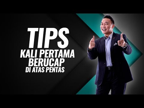 TIPS : Kali Pertama Berucap Di Atas Pentas