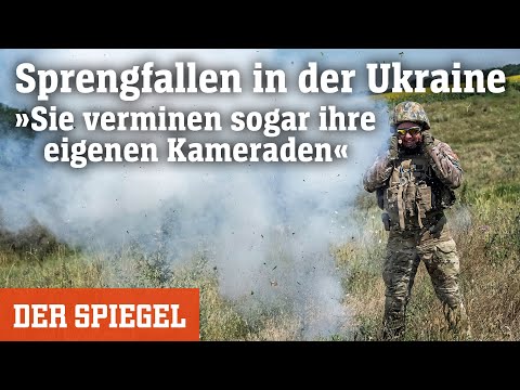 Sprengfallen in der Ukraine: »Sie verminen sogar ihre eigenen Kameraden« | DER SPIEGEL