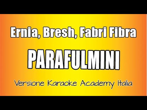 Ernia - Bresh - Fabri Fibra - Parafulmini (Versione Karaoke Academy Italia)