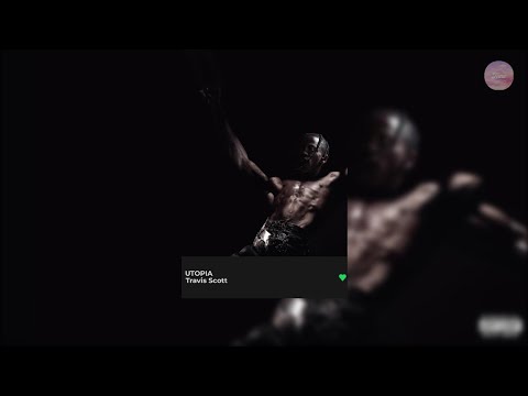 Travis Scott - UTOPIA (Full Album + Tracklist)