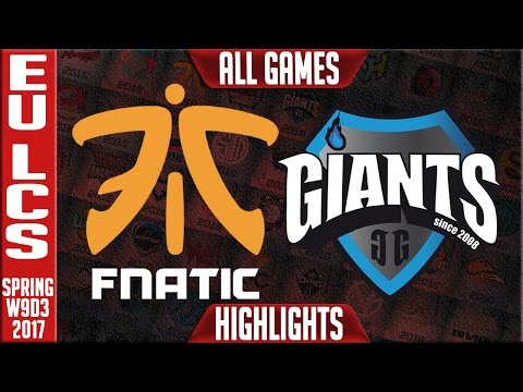 Giants vs Fnatic All Games Highlights - EU LCS W9D3 Spring 2017 - GIA vs FNC All Games