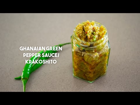 GHANAIAN GREEN PEPPER SAUCE | KPAKOSHITO