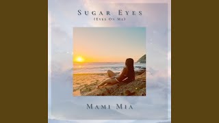 Sugar Eyes (Eyes On Me) Music Video