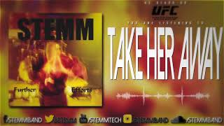 STEMM - Take Her Away - UFC - Ultimate Fighting Championship Music