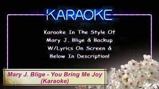 Mary J Blige  - You Bring Me Joy (Karaoke)