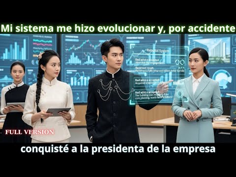 Mi sistema me hizo evolucionar y, por accidente, conquisté a la presidenta de la empresa