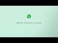 Mention Someone in A Group | Messaging Tips | WhatsApp
