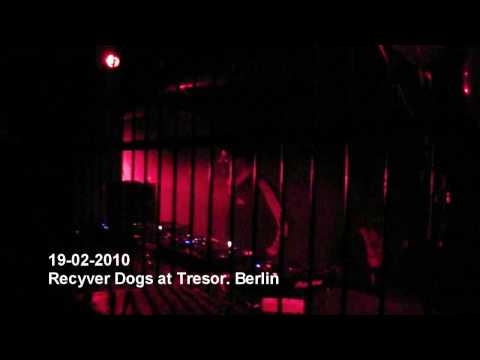 Recyver Dogs at Tresor. Berlin 19-02-2010