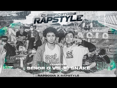 SEÑOR G VS JC SNAKE (CUARTOS) || CLASIFICATORIA RAPSTYLE X RAPSODIA 2K22
