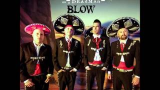 Blow- Theory of a Deadman