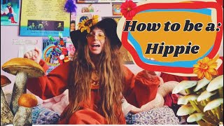 How to be a hippie🌛🌱