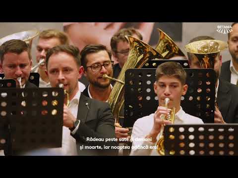 Corul reunit și Fanfara Bisericii Betania - "În zbucium și zgură"