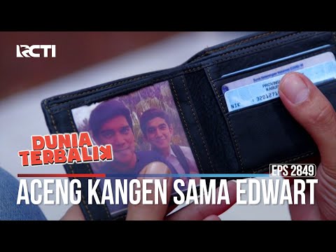 Aceng Kangen Sama Edwart - Dunia Terbalik