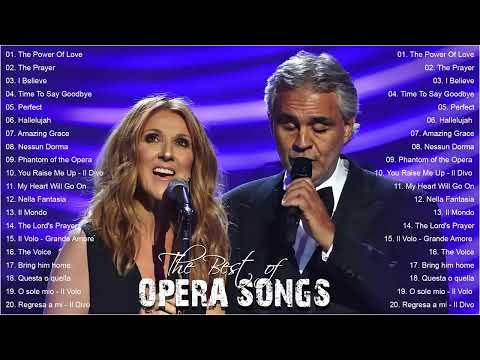 Andrea Bocelli, Céline Dion, Sarah Brightman, Luciano Pavarotti, IL Divo,...Opera Songs 2024