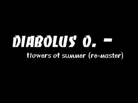 diabolus o. – flowers of summer
