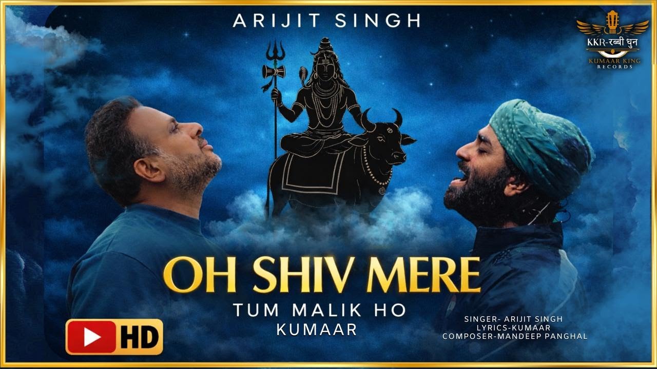 Oh Shiv Mere Song Lyrics – Arijit Singh