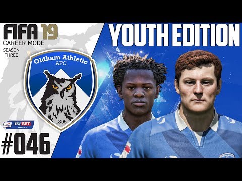 Fifa 19 Career Mode  - Youth Edition - Oldham Athletic - Season 3 EP 46