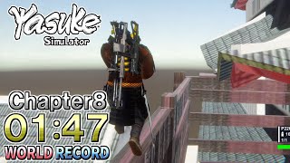 【Yasuke Simulator】Chapter8 01:47 (WORLD RECORD)【Speedrun】