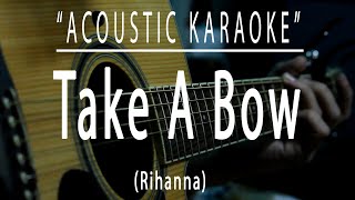 Take a bow - Rihanna (Acoustic karaoke)