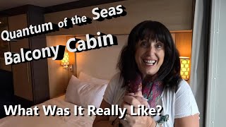 What is a Balcony Cabin Really Like on the Quantum of the Seas? - 9 Days Living in Cabin 12226
