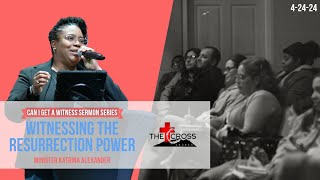 6. 'Witnessing the Resurrection Power' Wed. 7pm