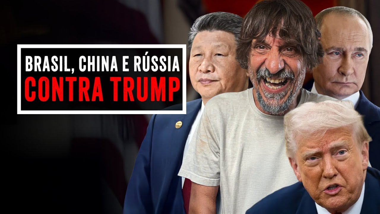 BRAZIL, CHINA AND RUSSIA AGAINST TRUMP - EDUARDO BUENO
