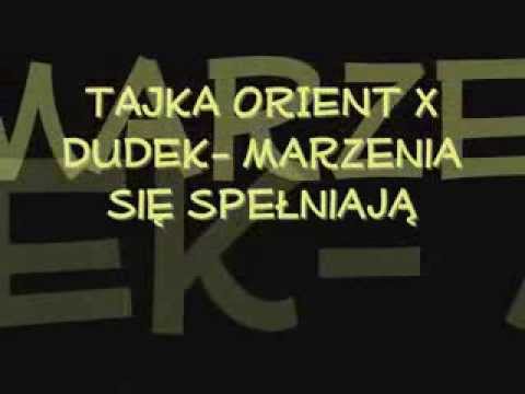 TAJKA ORIENT x DUDEK- Marzenia się spełniają