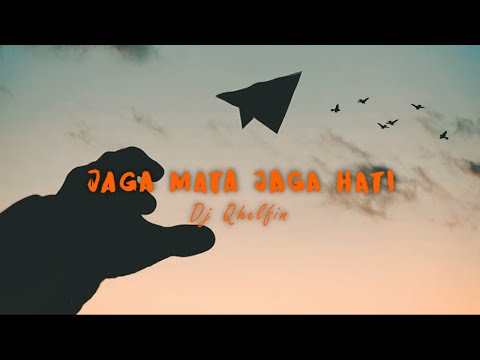 Jaga Mata Jaga Hati - DJ Qhelfin