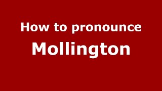 How to pronounce Mollington
