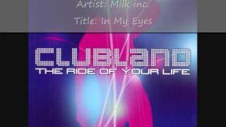 Clubland (2002) Cd 1 - Track 2 - Milk Inc. - In My Eyes