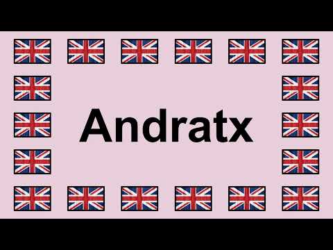 Pronounce ANDRATX in English 🇬🇧