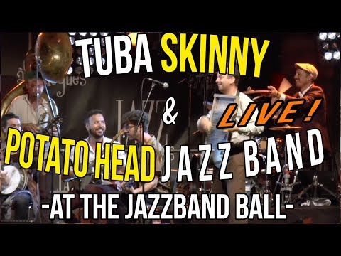 Tuba Skinny & Potato Head Jazz Band - At the jazzband ball