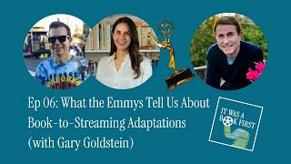 What the Emmys Tell Us About Book-to-Streaming Adaptations (with Gary Goldstein)