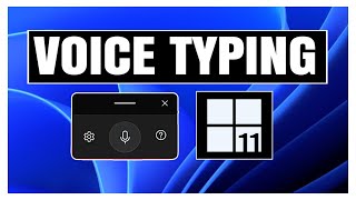 Voice Typing And Dictation On Windows 11