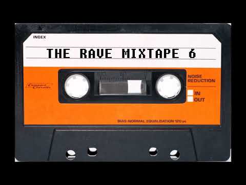 The Rave Mixtape 6 (The Best OldSkool Classics) HQ
