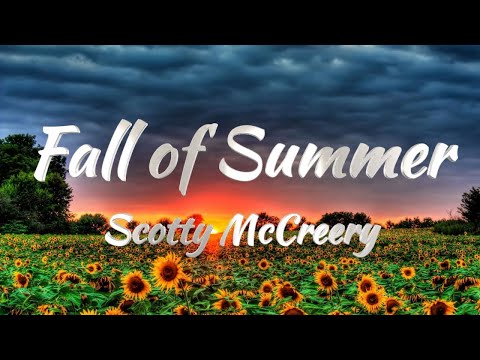 Scotty McCreery - Fall of Summer (Lyrics)