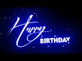 Happy Birthday Whatsapp Status Black Screen Birthday Status Birthday Song Status